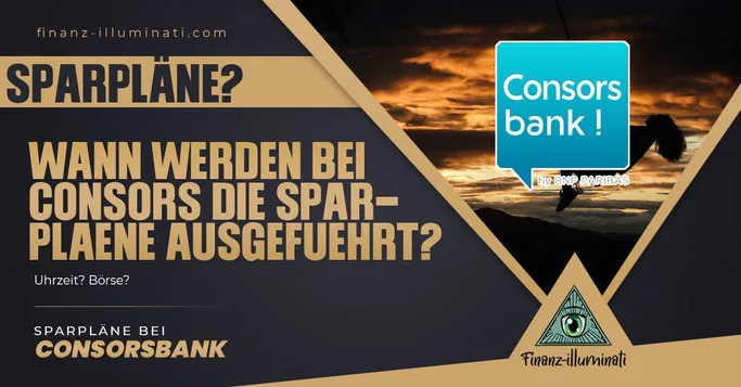 Consorsbank wann werden die Sparläne ausgeführt?