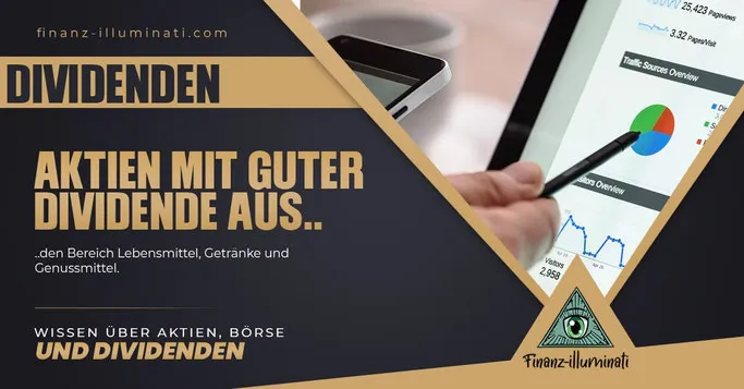 Dividenden Aktien aus den Bereichen Lebensmittel, Getränke und Genussmittel
