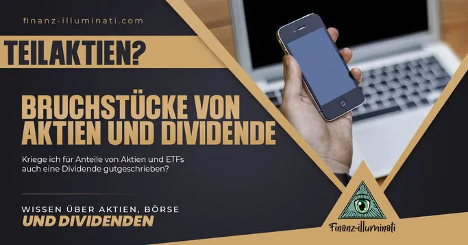 Erhalte ich für anteilige Bruchstücke von Aktien und ETFs auch eine Dividende? 