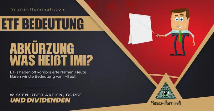 ETF Bedeutung: Was heißt die Abkürzung IMI