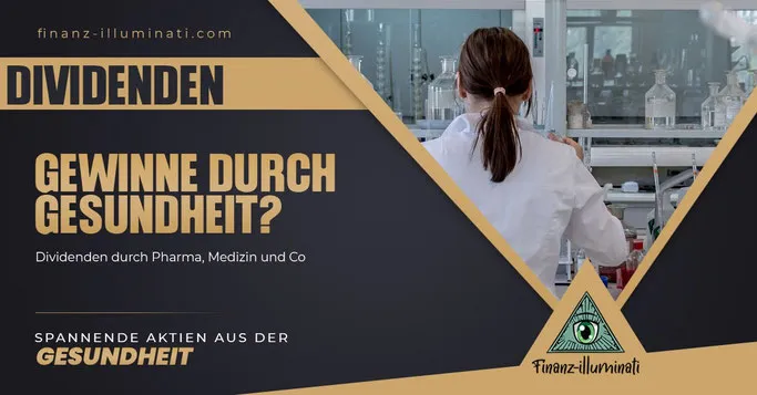 Gesundheits, Medizin und Pharma Aktien mit hoher Dividende?