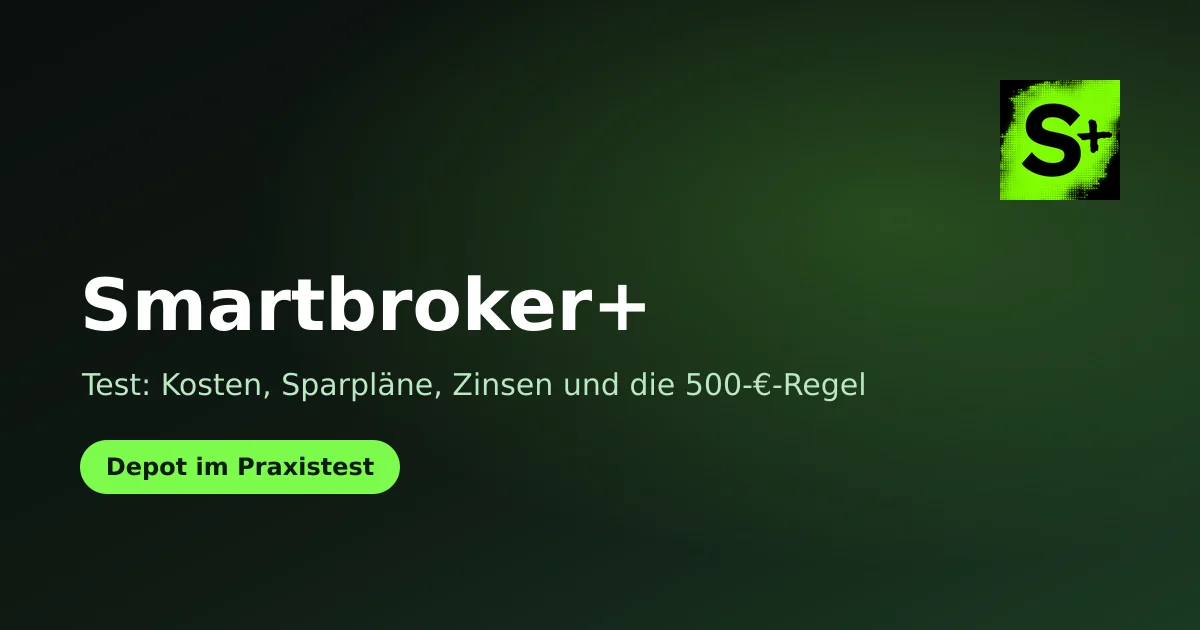 Smartbroker+ Erfahrungen 2026: Test, Kosten, Sparpläne und Risiken