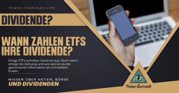 Wann zahlt ein ETF Dividende an die Investoren?